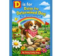 D is for Daisy Dog: the Determined Dog