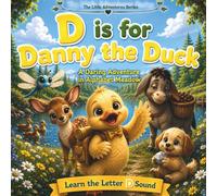 D is for Danny Duck: A Daring Adventure in Alphabet Meadow | Learn the Letter D with a Fun Alphabet Story for Preschool & Kindergarten