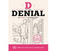 D is for Denial: An "Adult" Colouring Book