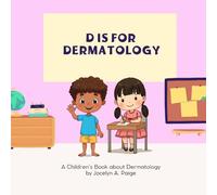 D is For Dermatology!