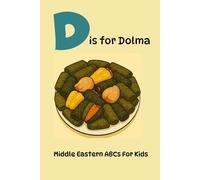 D is for Dolma: Middle Eastern ABCs for Kids