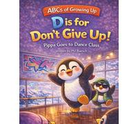D is for Don't Give Up: Pippa Goes to Dance Class