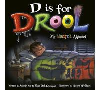 D Is for Drool: My Monster Alphabet