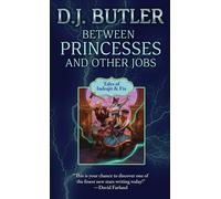 D.J. Butler Between Princesses and Other Jobs (Tascabile) Indrajit & Fix