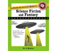 D. J. Butler Politically Incorrect Guide to Science Fiction and Fant (Tascabile)