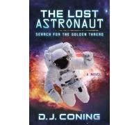 D. J. Coning The Lost Astronaut (Tascabile)
