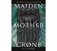 D.J. Conway Conway D J Maiden, Mother, Crone (Tascabile)