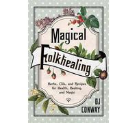 D.J. Conway Magical Folkhealing (Tascabile)