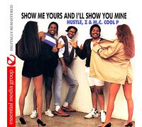 D.J. E. Hustle - Show Me Yours & I'Ll Show You Mine