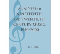 D. J. Hoek Analyses of Nineteenth- and Twentieth-Century Music, 1940 (Tascabile)