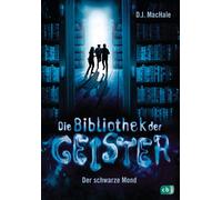 D.J. MacHale Be Die Bibliothek der Geister - Der schwarze Mon (Copertina rigida)