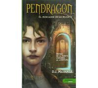 D. J. Machale Pilar Ramírez Tello Pendragón. El mercader de la muerte