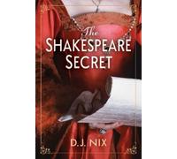 D. J. Nix The Shakespeare Secret (Copertina rigida)