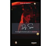 D.j. Sissi Il coraggio di mettere play: la mia storia