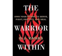 D.J. Vanas The Warrior Within (Copertina rigida)