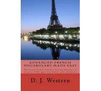 D J Western Advanced French Vocabulary Made Easy (Tascabile)