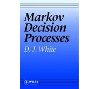 D. J. White Markov Decision Processes (Copertina rigida)