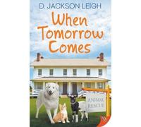 D Jackson Leigh When Tomorrow Comes (Tascabile)