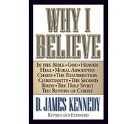 D. James Kennedy Why I Believe (Tascabile)