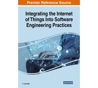 D. Jeya Mala Integrating the Internet of Things Into Software Engine (Tascabile)