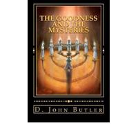 D John Butler The Goodness and the Mysteries (Tascabile)
