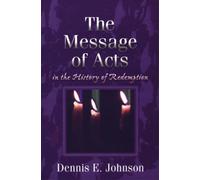 D Johnson A Message of Acts in the History of Redemption (Tascabile)