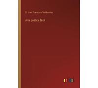 D Juan Francisco de Masdeu Arte poética fácil (Tascabile)