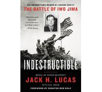 D.K. Drum Jack H. Lucas Indestructible (Tascabile)