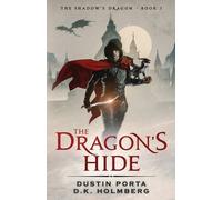 D K Holmberg Dustin Porta The Dragon's Hide (Tascabile) Shadow's Dragon