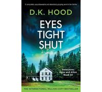 D K Hood Eyes Tight Shut (Tascabile) Detectives Kane and Alton