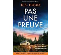 D K Hood Pas une preuve (Tascabile) Les Enquêtes de Jenna Alton & David Kane