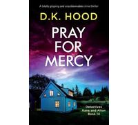 D K Hood Pray for Mercy (Tascabile) Detectives Kane and Alton