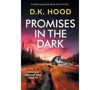 D K Hood Promises in the Dark (Tascabile) Detectives Kane and Alton