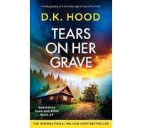 D K Hood Tears on Her Grave (Tascabile) Detectives Kane and Alton
