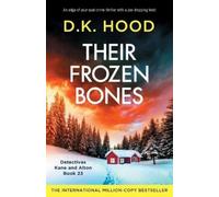 D K Hood Their Frozen Bones (Tascabile) Detectives Kane and Alton