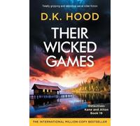 D K Hood Their Wicked Games (Tascabile) Detectives Kane and Alton