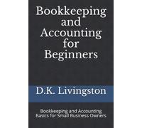D K Livingston Bookkeeping and Accounting for Beginners (Tascabile)