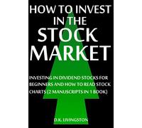 D.K. Livingston D K Livingston How to Invest in the Stock Market (Tascabile)