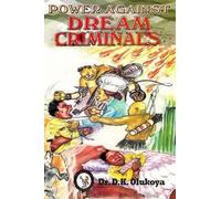 D K Olukoya Power Against Dream Criminals (Tascabile)