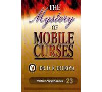 D K Olukoya The Mystery of Mobile Curses (Tascabile)