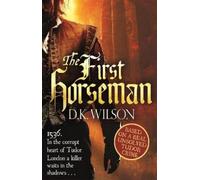 D. K. Wilson The First Horseman (Tascabile) Thomas Treviot
