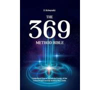 D Kobayashi The 369 Method Bible (Tascabile) 369 Manifestation Method