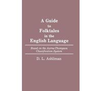 D. L. Ashliman A Guide to Folktales in the English Language (Copertina rigida)