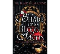 D L Blade C M Locke Shade of a Blood Moon (Tascabile) Hades Blood Moon
