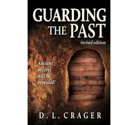 D L Crager Guarding the Past, Revised Edition (Tascabile)