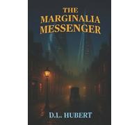 D L Hubert The Marginalia Messenger (Tascabile)