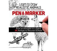 D L Miller Learn to Draw Realistic Animals with Pen & Marker (Tascabile)