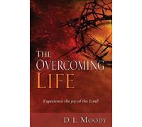 D L Moody The Overcoming Life (Tascabile)