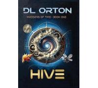 D L Orton Hive (Copertina rigida) Madders of Time
