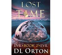 D. L. Orton Micah McDonald Lost Time: 2 (Between Two Evils) (Copertina rigida)